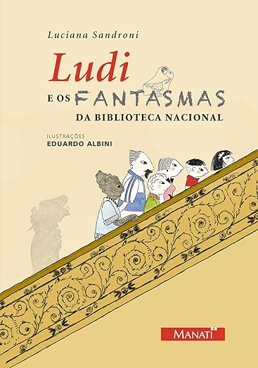 LUDI E OS FANTASMAS DA BIBLIOTECA NACIONAL, Luciana Sandroni