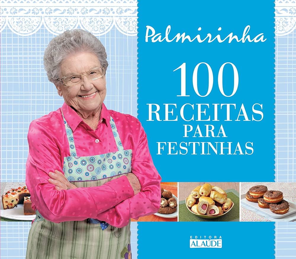 100 RECEITAS PARA FESTINHAS, Palmirinha